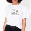 Tshirt Senhora Tal Mãe