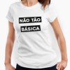 Tshirt Senhora Não tão Básica