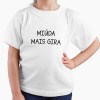 Tshirt Criança Miúda Mais Gira