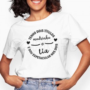 T-Shirt Madrinha e Tia