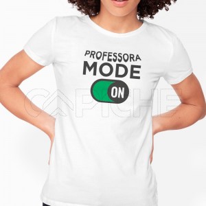 Tshirt Senhora Professora Mode On