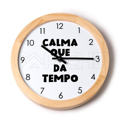 Relógio Parede Calma que dá Tempo