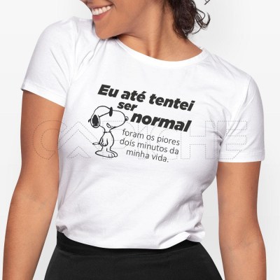 Tshirt Senhora Tentei Ser Normal Snoopy