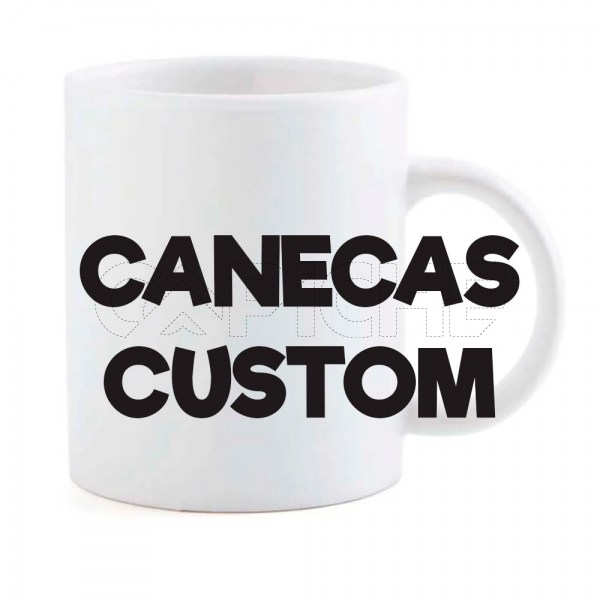 CANECA CUSTOM