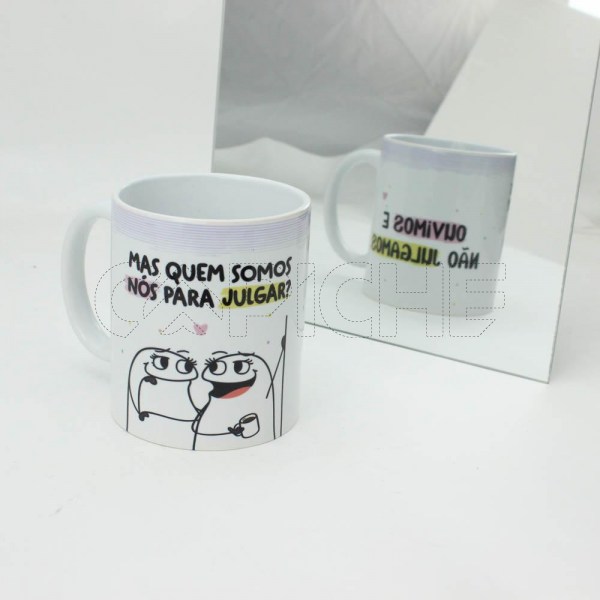 Estampa Sublimada Caneca Normal Ouvimos e não julgamos