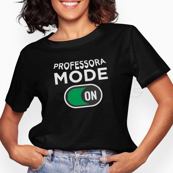 Tshirt Senhora Professora Mode On